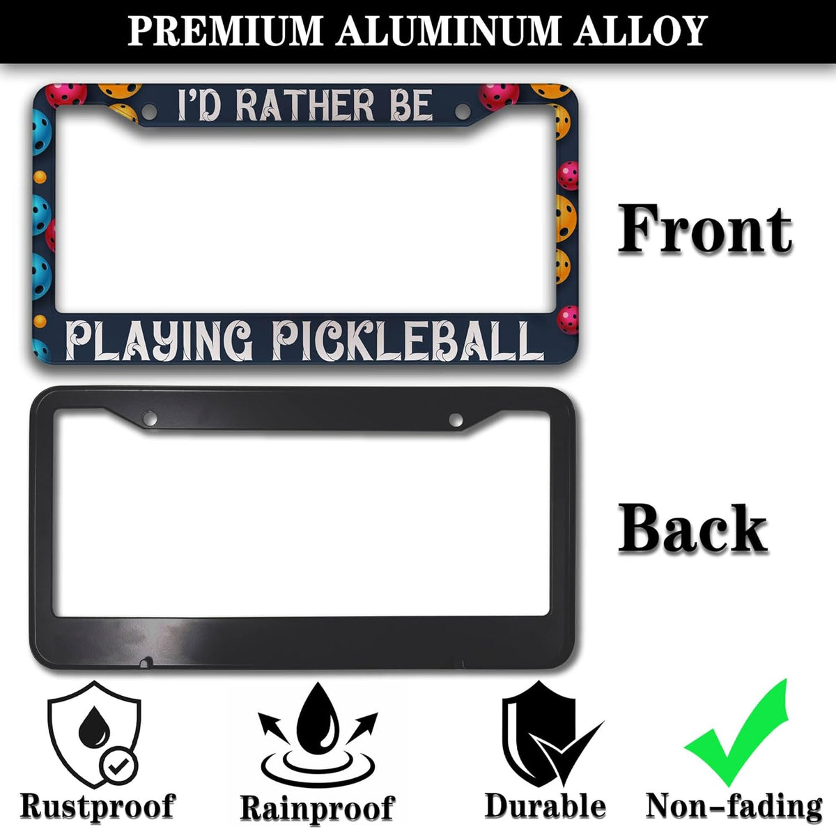 Front License Plate Bracket Multicolor License Plate Frames I'd Rather Be Playing Pickleball Universal Aluminum Car Accessory 2 Pack with Screw Covers Set