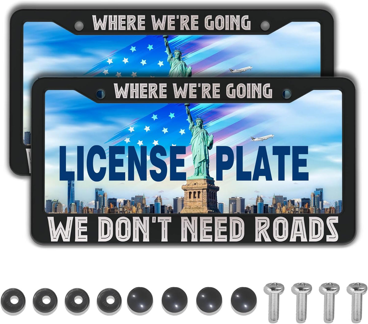 License Plate Frame Black and White Custom License Plate Frame Where We’re Going, We Don’t Need Roads Aluminum Metal Car Accessory 2 Pack with Screw Covers Set